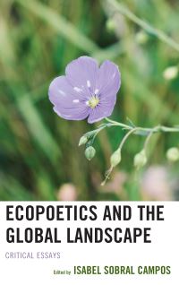 Book Cover for Ecopoetics and the Global Landscape by Isabel Sobral Campos
