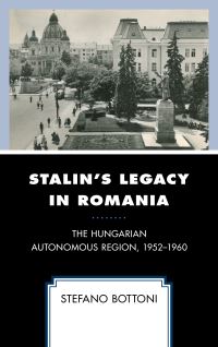 Book Cover for Stalin's Legacy in Romania by Stefano Bottoni