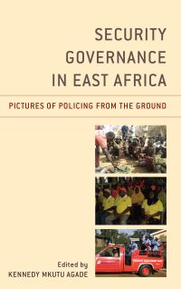 Book Cover for Security Governance in East Africa by Kennedy Mkutu