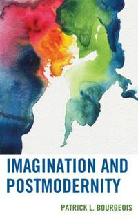 Book Cover for Imagination and Postmodernity by Patrick L Bourgeois