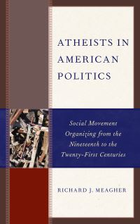 Book Cover for Atheists in American Politics by Richard J Meagher