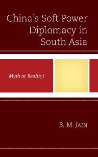 Book Cover for China's Soft Power Diplomacy in South Asia by B M Jain