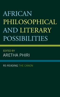 Book Cover for African Philosophical and Literary Possibilities by Aretha Phiri