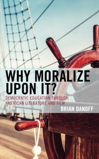 Book Cover for Why Moralize Upon It? by Brian Danoff