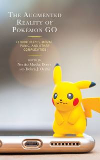 Book Cover for The Augmented Reality of Pokémon Go by Neriko Musha Doerr