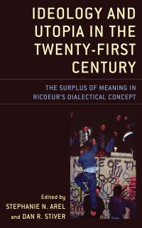 Book Cover for Ideology and Utopia in the Twenty-First Century by Stephanie N Arel, Dan R Stiver