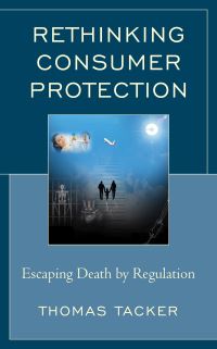 Book Cover for Rethinking Consumer Protection by Tom Tacker