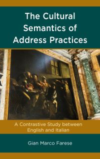 Book Cover for The Cultural Semantics of Address Practices by Gian Marco Farese