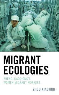 Book Cover for Migrant Ecologies by Xiaojing Zhou