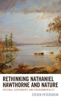 Book Cover for Rethinking Nathaniel Hawthorne and Nature by Steven Petersheim