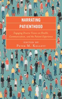 Book Cover for Narrating Patienthood by Ashley M Archiopoli, Ann D Bagchi, Ambar Basu, Russell Brewer, Gina Brown, Laura Brown, Barbara Cardell, Katherine M Castle, Joyeeta Dastidar