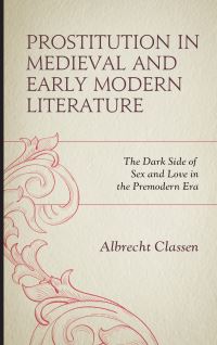 Book Cover for Prostitution in Medieval and Early Modern Literature by Albrecht Classen