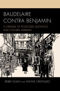 Book Cover for Baudelaire Contra Benjamin by Beibei Guan, Wayne Cristaudo