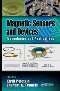 Book Cover for Magnetic Sensors and Devices by Kirill Poletkin, Laurent A Francis, Krzysztof Iniewski