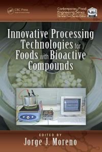 Book Cover for Innovative Processing Technologies for Foods With Bioactive Compounds by Jorge Moreno