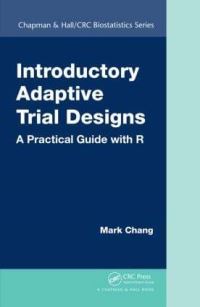 Book Cover for Introductory Adaptive Trial Designs by Mark Chang