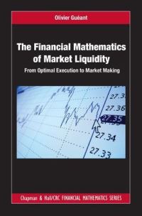 Book Cover for The Financial Mathematics of Market Liquidity by Olivier Guéant