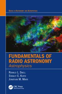 Book Cover for Fundamentals of Radio Astronomy by Ronald Lee Snell, Stanley Kurtz, Jonathan M Marr
