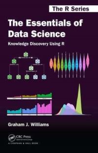 Book Cover for The Essentials of Data Science by Graham J. Williams