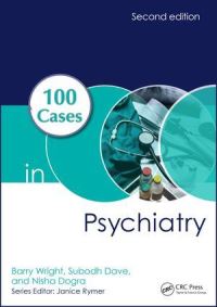 Book Cover for 100 Cases in Psychiatry by Barry Wright, Subodh Dave, Nisha Dogra