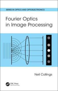 Book Cover for Fourier Optics in Image Processing by Neil Collings