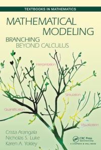 Book Cover for Mathematical Modeling by Crista Arangala, Nick Luke, Karen A. Yokley