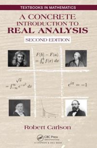 Book Cover for A Concrete Introduction to Real Analysis by Robert Carlson