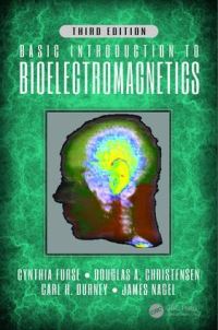 Book Cover for Basic Introduction to Bioelectromagnetics by James Richard Nagel, Douglas A Christensen, Carl H Durney, Cynthia Furse