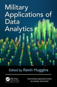 Book Cover for Military Applications of Data Analytics by Kevin Huggins