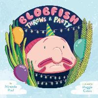 Book Cover for Blobfish Throws a Party by Miranda Paul