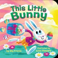 Book Cover for This Little Bunny by Aly Fronis