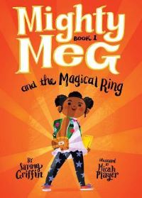Book Cover for Mighty Meg and the Magical Ring by Sammy Griffin