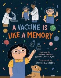 Book Cover for A Vaccine Is Like a Memory by Rajani Larocca