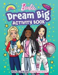 Book Cover for Barbie Dream Big Activity Book by Mattel