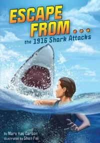 Book Cover for Escape from . . . The 1916 Shark Attacks by Mary Kay Carson