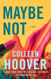 Book Cover for Maybe Not by Colleen Hoover