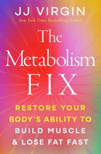 Book Cover for The Metabolism Fix by JJ Virgin