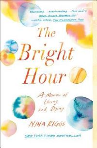 Book Cover for The Bright Hour by Nina Riggs