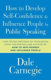 Book Cover for How to Develop Self-Confidence & Influence People by Public Speaking by Dale Carnegie