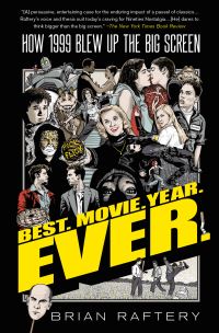 Book Cover for Best. Movie. Year. Ever by Brian Raftery