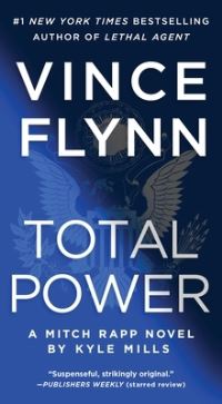 Book Cover for Total Power by Vince Flynn, Kyle Mills