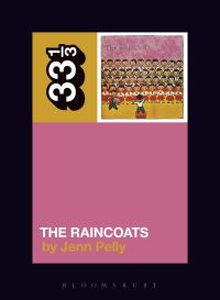 Book Cover for The Raincoats by Jenn Pelly