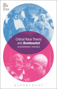 Book Cover for Critical Race Theory and Bamboozled by Alessandra Raengo