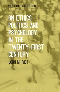 Book Cover for On Ethics, Politics and Psychology in the Twenty-First Century by John M Rist