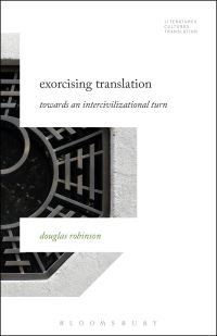Book Cover for Exorcising Translation by Douglas Robinson
