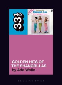 Book Cover for Golden Hits of the Shangri-Las by Ada Wolin