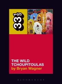 Book Cover for The Wild Tchoupitoulas by Bryan Wagner