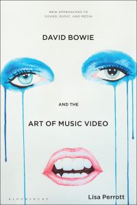 Book Cover for David Bowie and the Art of Music Video by Lisa Perrott