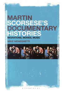 Book Cover for Martin Scorsese's Documentary Histories by Mike Meneghetti