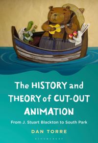 Book Cover for The History and Theory of Cut-Out Animation by Dan Torre